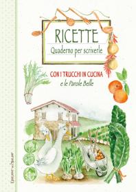 Ricette_Quaderno_per_scriverle_con_i_trucchi_in_cucina_e_le_Parole_Belle